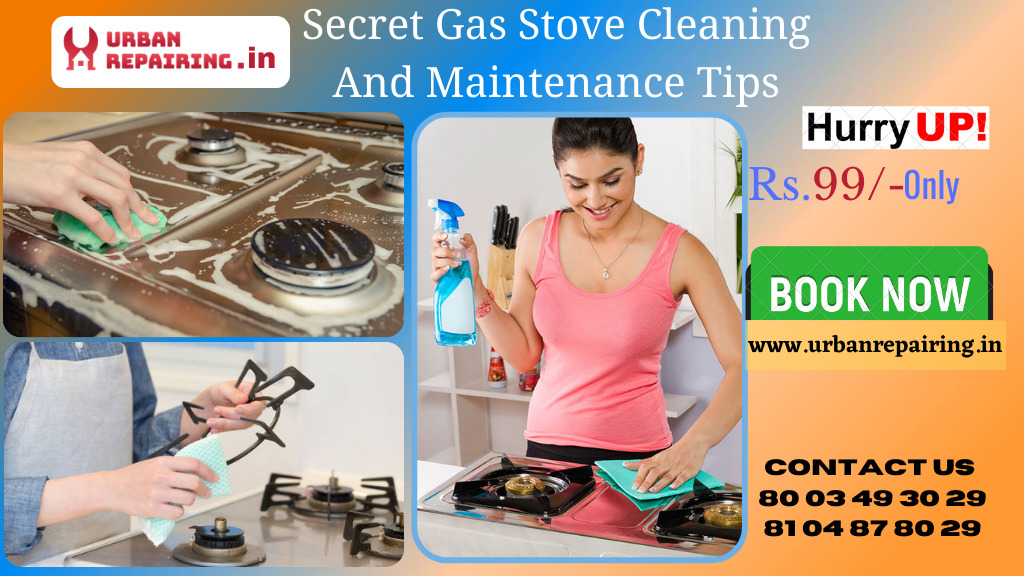 Secret Gas Stove Cleaning & Maintenance Tips Urban Repairing